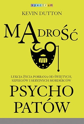 MĄDROŚĆ PSYCHOPATÓW KEVIN DUTTON NOWA 