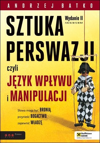SZTUKA PERSWAZJI CZYLI JĘZYK WPŁYWU BATKO A NOWA