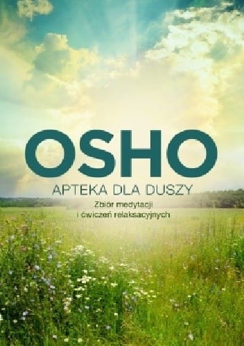 APTEKA DLA DUSZY ZBIÓR MEDYTACJI OSHO NOWA 