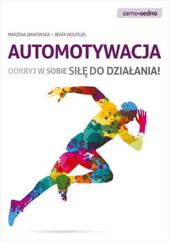 AUTOMOTYWACJA ODKRYJ W SOBIE SIŁĘ JANKOWSKA NOWA