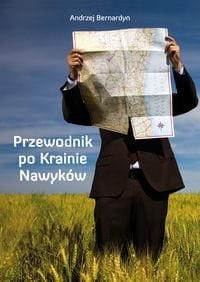 PRZEWODNIK PO KRAINIE NAWYKÓW  A BERNARDYN NOWA