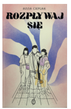 ROZPŁYWAJ SIĘ ANNA CIEPLAK NOWA 