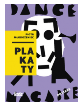 PIOTR MŁODOŻENIEC PLAKATY DOROTA JANUSZEWSKA NOWA 