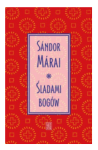 ŚLADAMI BOGÓW SANDOR MARAI NOWA 