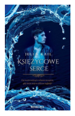 KSIĘŻYCOWE SERCE JULIA KAIL NOWA 