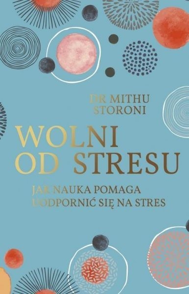 WOLNI OD STRESU JAK NAUKA POMAGA MITHU STORONI