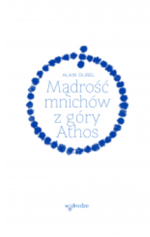 MĄDROŚĆ MNICHÓW Z GÓRY ATHOS DURAL NOWA 