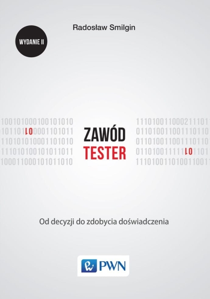 ZAWÓD TESTER OD DECYZJI DO PIERWSZEGO ROKU DOŚWIADCZENIA NOWA 2018
