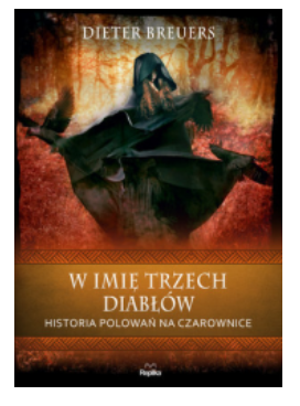 W IMIĘ TRZECH DIABŁÓW DIETER BREUERS NOWA