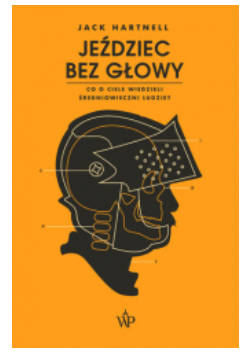 JEŹDZIEC BEZ GŁOWY JACK HARTNELL NOWA 