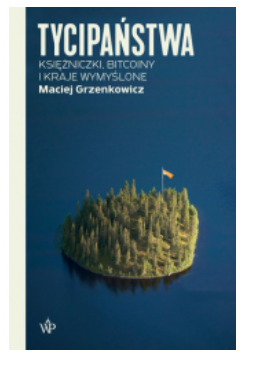 TYCIPAŃSTWA KSIĘŻNICZKI BITCOINY GRZENKOWICZ NOWA 