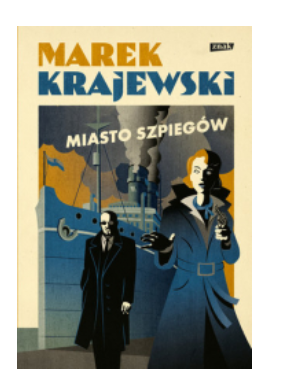 MIASTO SZPIEGÓW MAREK KRAJEWSKI NOWA 