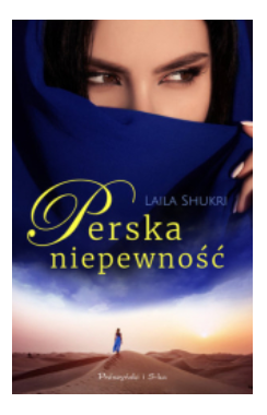 PERSKA NIEPEWNOŚĆ LALIA SHUKRI NOWA