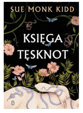 KSIĘGA TĘSKNOT SUE MONK KINDD NOWA 