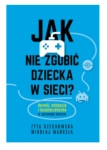 JAK NIE ZGUBIĆ DZIECKA W SIECI MIKOŁAJ MARCELA NOWA