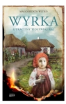 NASZA WYRKA UTRACONY WOŁYŃSKI RAJ WITKO NOWA 