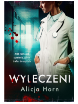 WYLECZENI ALICJA HORN NOWA 