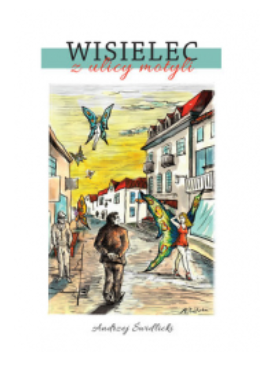 WISIELEC Z ULICY MOTYLI ANDRZEJ ŚWIDLICKI NOWA 