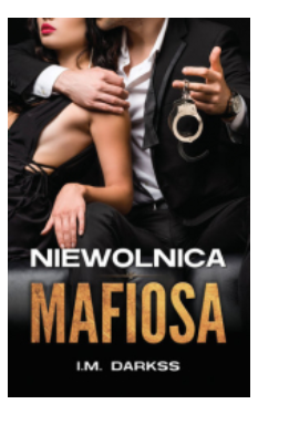 NIEWOLNICA MAFIOSA I M DARKSS
