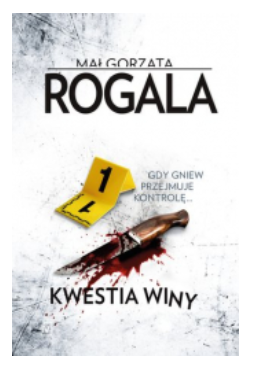 KWESTIA WINY TOM 8 MAŁGORZATA ROGALA NOWA