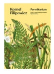 FORMIKARIUM CZYLI W MOIM ŚWIECIE MRÓWEK FILIPOWICZ NOWA