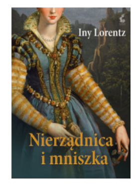 NIERZĄDNICA I MNISZKA INY LORENTZ NOWA 