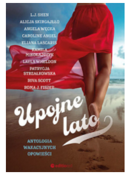 UPOJNE LATO ANTOLOGIA WKACYJNYCH OPOWIEŚCI SHEN NOWA