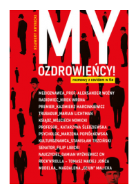 MY OZDROWIEŃCY ROZMOWY Z COVIDEM W TLE KRYNICKI NOWA 