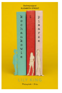 KOCHANKOWIE I PISARZE LILY KING NOWA 