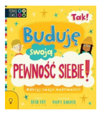 TAK BUDUJĘ SWOJĄ PEWNOŚĆ SIEBIE BETH COX NOWA 