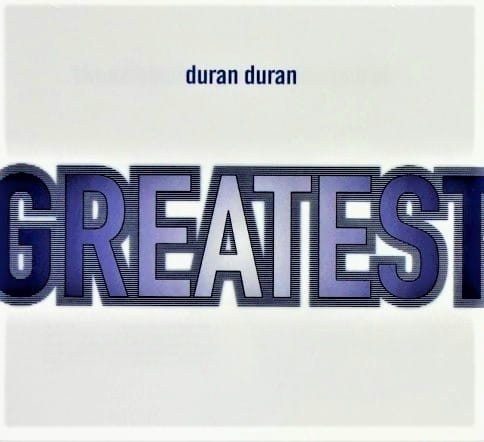 GREATEST DURAN  DURAN CD THE REFLEX A VIEW TO A KILL  