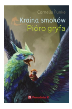 PIÓRO GRYFA KRAINA SMOKÓW TOM 2 FUNKE NOWA 