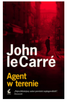 AGENT W TERENIE JOHN LE CARRE NOWA 