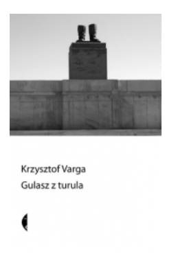 GULASZ Z TURULA KRZYSZTOF VARGA NOWA