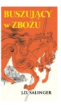 BUSZUJĄCY W ZBOŻU J D SALINGER NOWA 