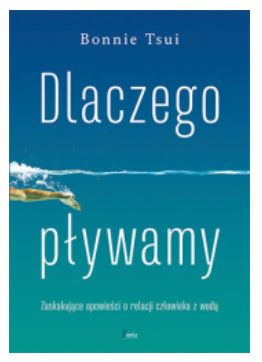 DLACZEGO PŁYWAMY BONNIE TSUI NOWA 