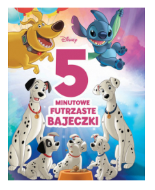 5 MINUTOWE FUTRZASTE BAJECZKI DISNEY NOWA