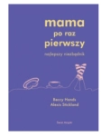 MAMA PO RAZ PIERWSZY BECCY HANDS NOWA