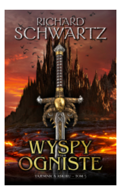 WYSPY OGNISTE TOM 5 RICHARD SCHWARTZ NOWA 