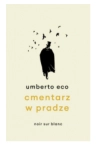 CMENTARZ W PRADZE UMBERTO ECO NOWA 