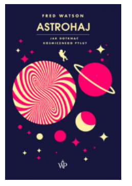 ASTROHAJ JAK DOTKNĄĆ KOSMICZNEGO PYŁU WATOSN NOWA 