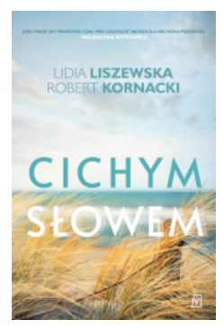 CICHYM SŁOWEM LIDIA LISZEWSKA KORNACKI NOWA 