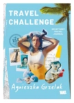 TRAVEL CHALLENGE AGNIESZKA GRZELAK NOWA