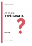 CO TO JEST TYPOGRAFIA DAVID JURY NOWA 