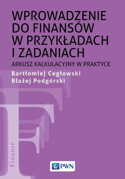 WPROWADZENIE DO FINANSÓW W PRZYKŁADACH CEGŁOWSKI   