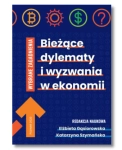 BIEŻĄCE DYLEMATY I WYZWANIA W EKONOMII GĄSIOROWSKA 