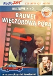 BRUNET WIECZOROWĄ PORĄ DVD KOWALEWSKI POKORA 