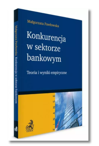 KONKURENCJA W SEKTORZE BANKOWYM PAWŁOWSKA NOWA