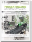 PROJEKTOWANIE OBIEKTÓW SZPITALNYCH SZEWCZENKO NOWA