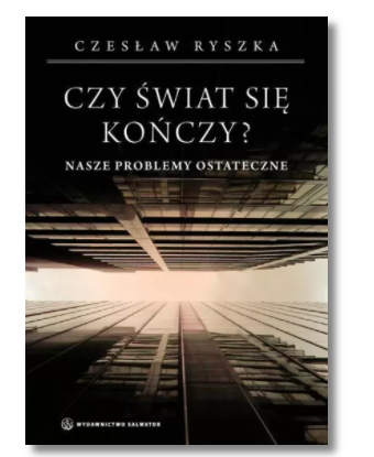 CZY ŚWIAT SIĘ KOŃCZY RYSZKA NOWA 